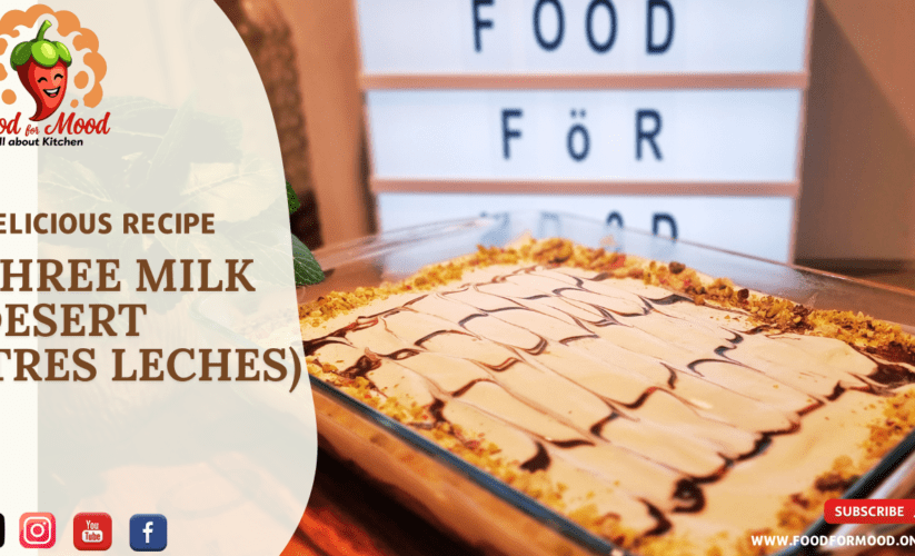 Tres Leches (Three Milk) Dessert